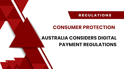 Australia Digital Payments Regulations