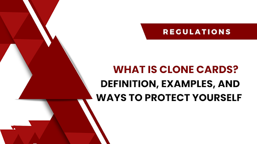 What Is Clone Cards? Definition, Examples, And Ways To Protect Yourself