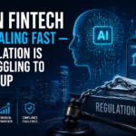 AI in Fintech Is Scaling Fast: Regulation Is Struggling to Keep Up